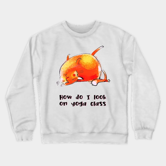 How do I look on yoga class funny yoga and cat drawing Crewneck Sweatshirt by Red Yoga